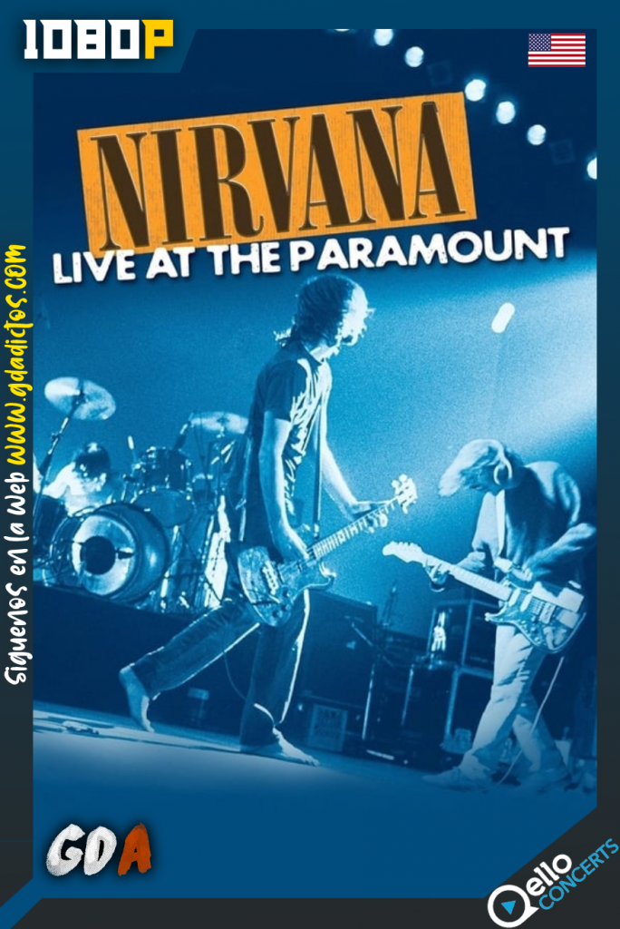 Nirvana – Live At The Paramount (2011) Qello WEB-DL 1080p