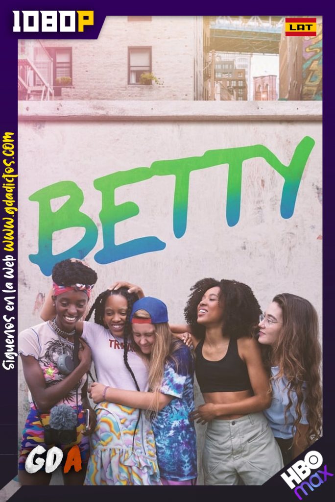 Betty (2020) HMAX WEB-DL 1080p Latino – Inglés #2Temporadas