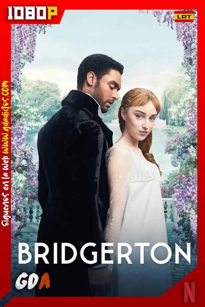 Bridgerton (2020) NF 1080p [Lat – Ing – Por – Cas] #3Temporadas [24/24]