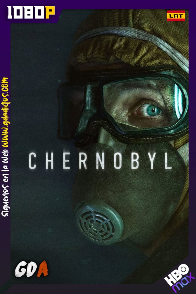 Chernobyl (2019) HMAX WEB-DL 1080p Latino – Inglés #1Temporada