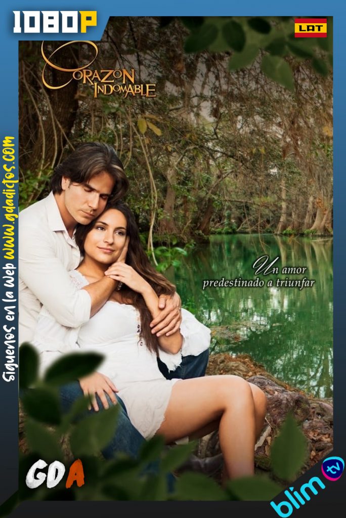 Corazón Indomable (2013) BM WEB-DL 1080p Latino #1Temporada [162/162]
