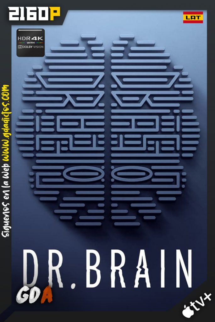 Dr. Brain (2021) ATVP WEB-DL 2160p HDR DV Latino-Inglés #Temporada1 (06/06)