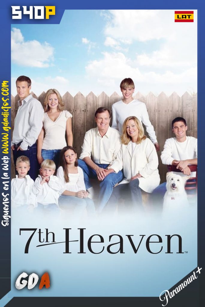 El Séptimo Cielo (1996) PMNT WEB-DL 540p Latino – Inglés #11Temporadas