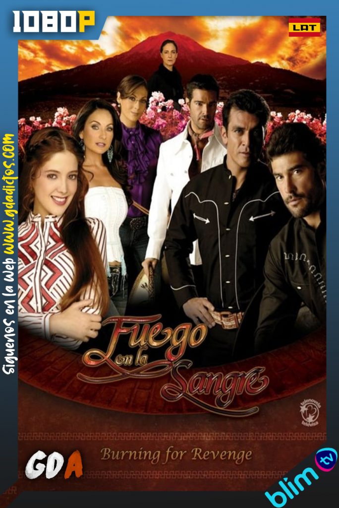 Fuego en la Sangre (2008) BM WEB-DL 1080p Latino #1Temporada [200/200]