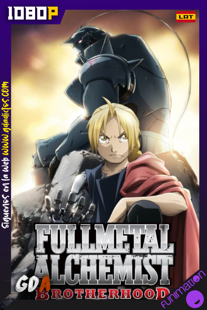 Fullmetal Alchemist Brotherhood (2009) FUN WEB-DL 1080p Tri Audio #1Temporada