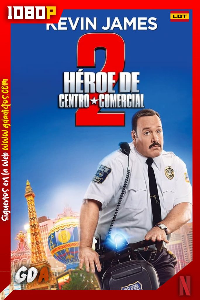Héroe de Centro Comercial 2 (2015) NF WEB-DL 1080p Latino – Inglés