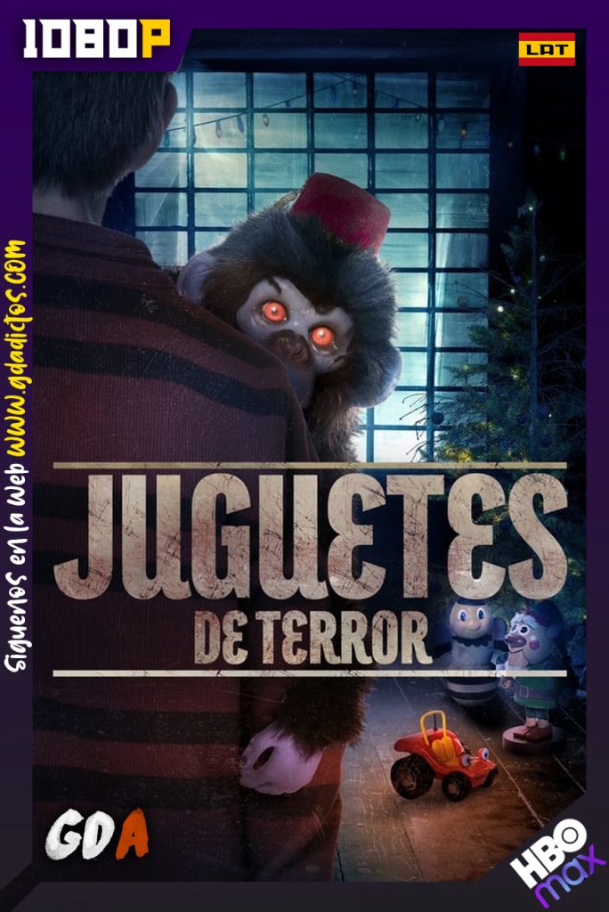 Juguetes de Terror (2021) HMAX WEB-DL 1080p Latino – Inglés – Portugués