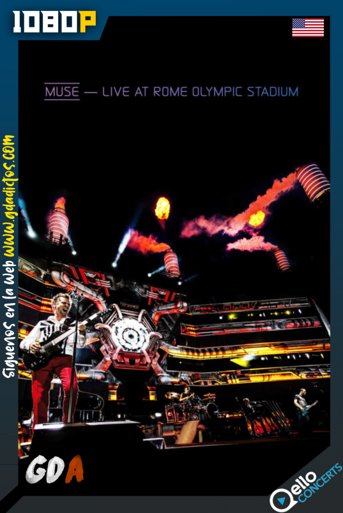 Muse – Live at Rome Olympic Stadium (2013) Qello WEB-DL 1080p