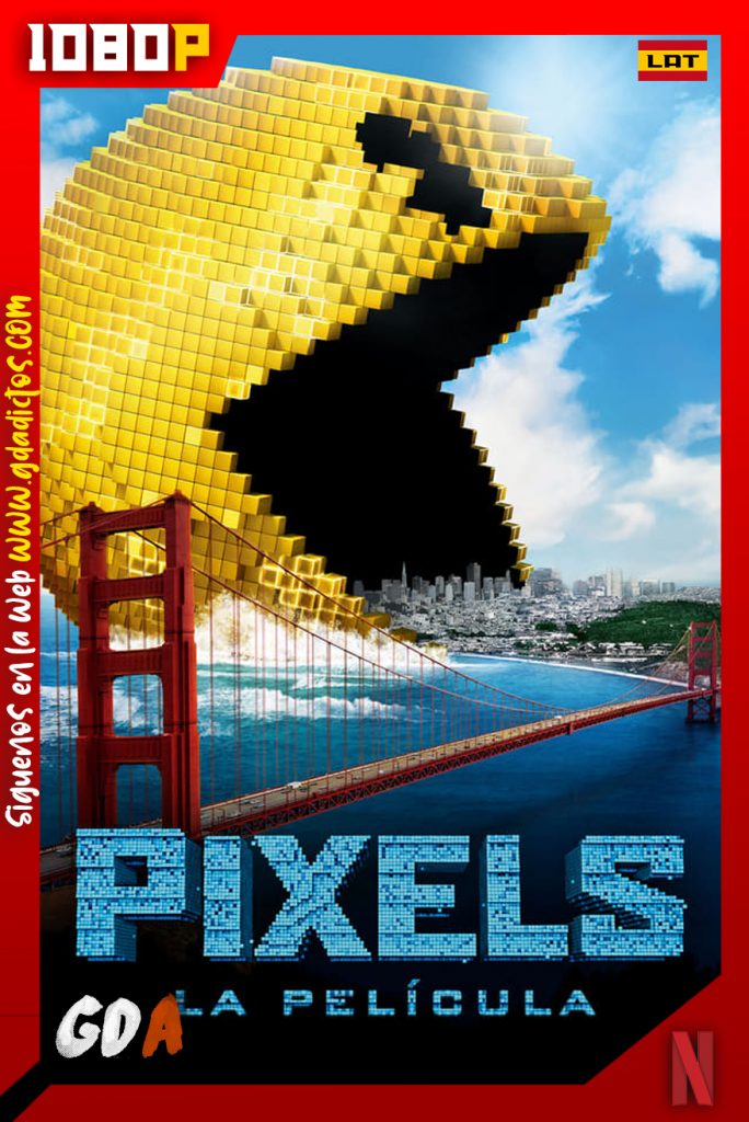 Pixeles (2015) NF WEB-DL 1080p Latino – Inglés