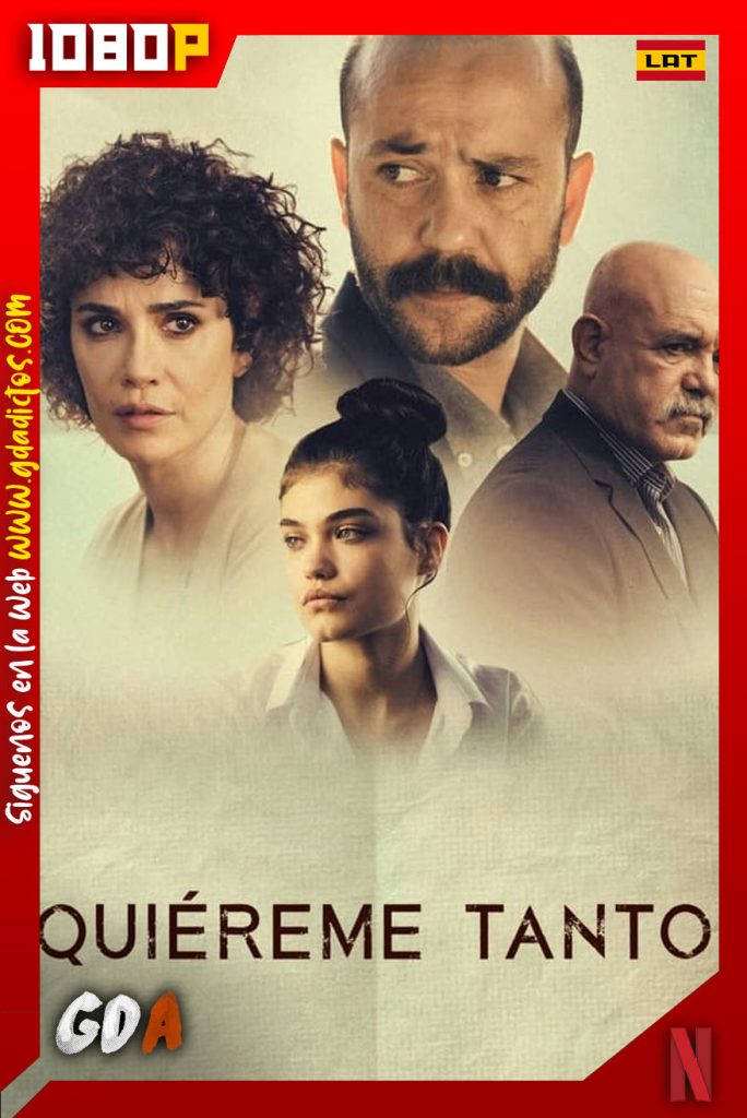 Quiéreme tanto (2021) NF WEB-DL 1080p -Español – Ingles – Turco