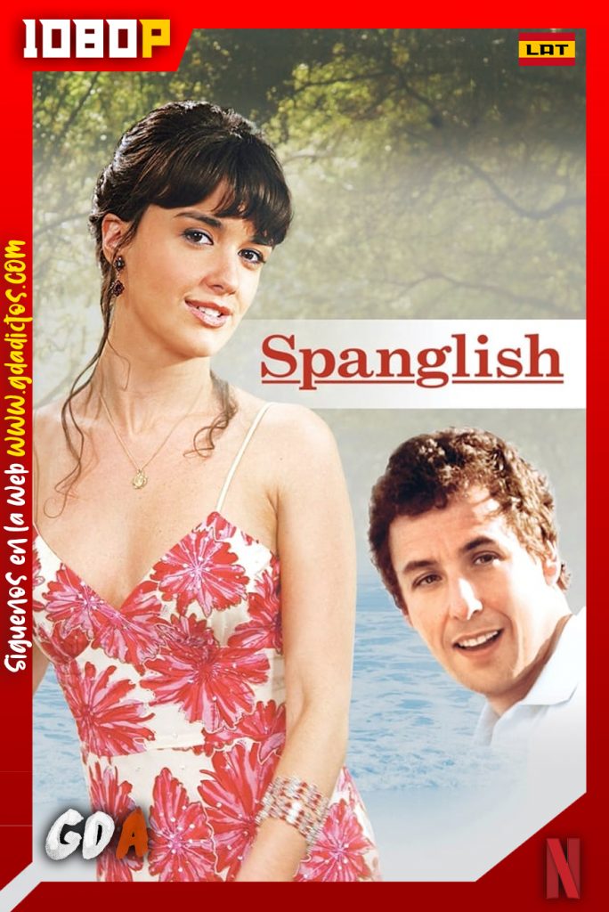 Espanglish (2004) NF WEB-DL 1080p Latino – Inglés
