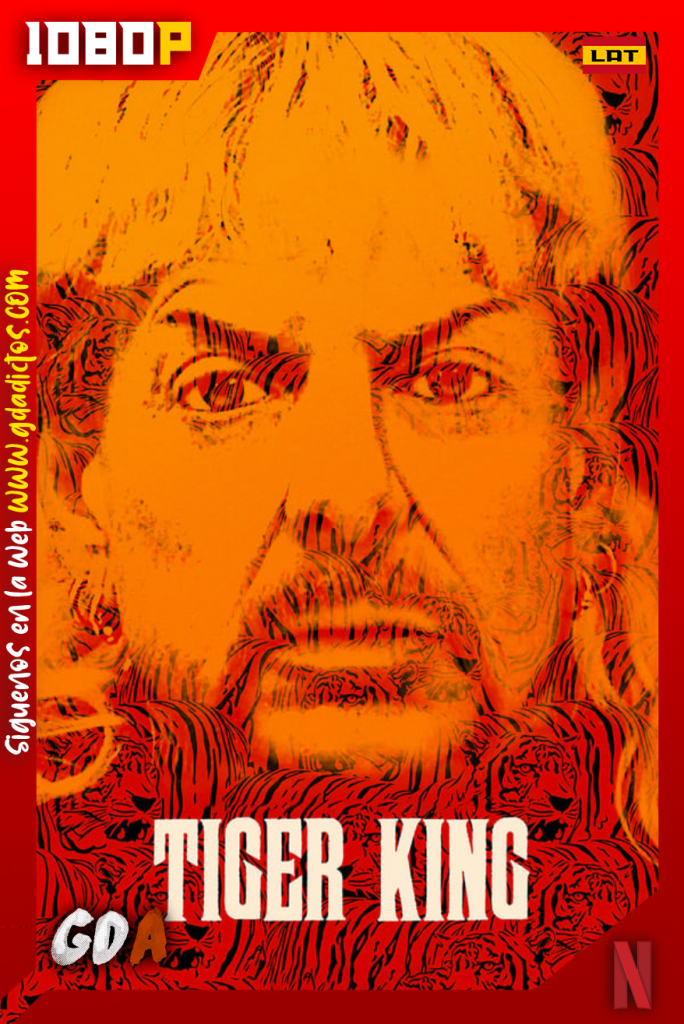 Tiger King (2020) NF WEB-DL 1080p Latino – Inglés #2Temporadas