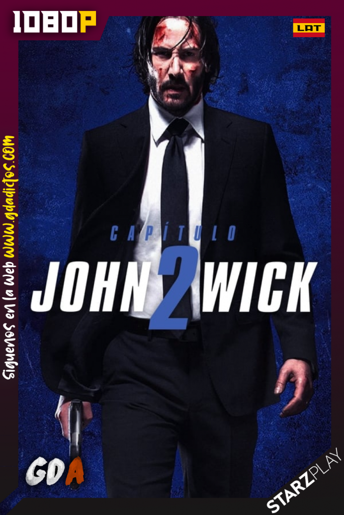 John Wick 2- Pacto de sangre (2017) STARZ WEB-DL 1080p Latino – Inglés
