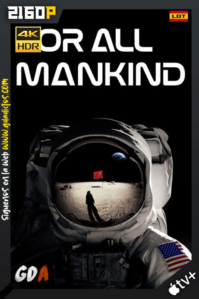 For All Mankind (2019) AVTP WEB-DL 2160p HDR Latino-Inglés #2Temporadas