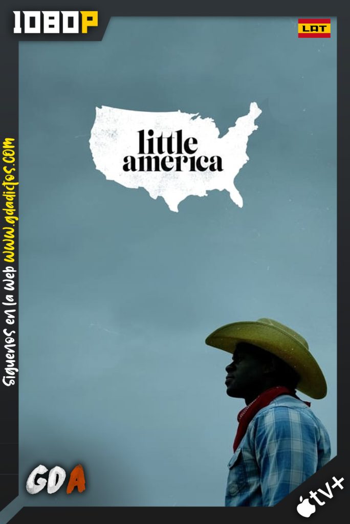 Little America (2020) ATVP WEB-DL 1080p Latino-Inglés #Temporada1
