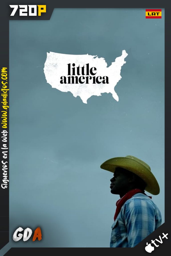 Little America (2020) ATVP WEB-DL 720p Latino-Inglés #Temporada1