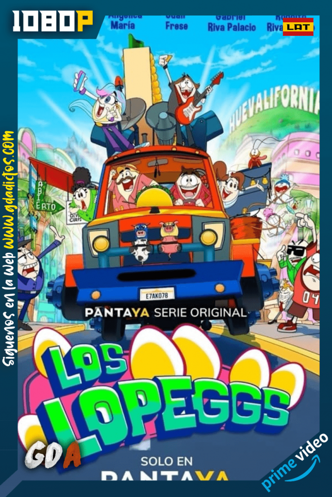 Los Lopeggs (2021) AMZN WEB-DL 1080p Latino #1Temporada