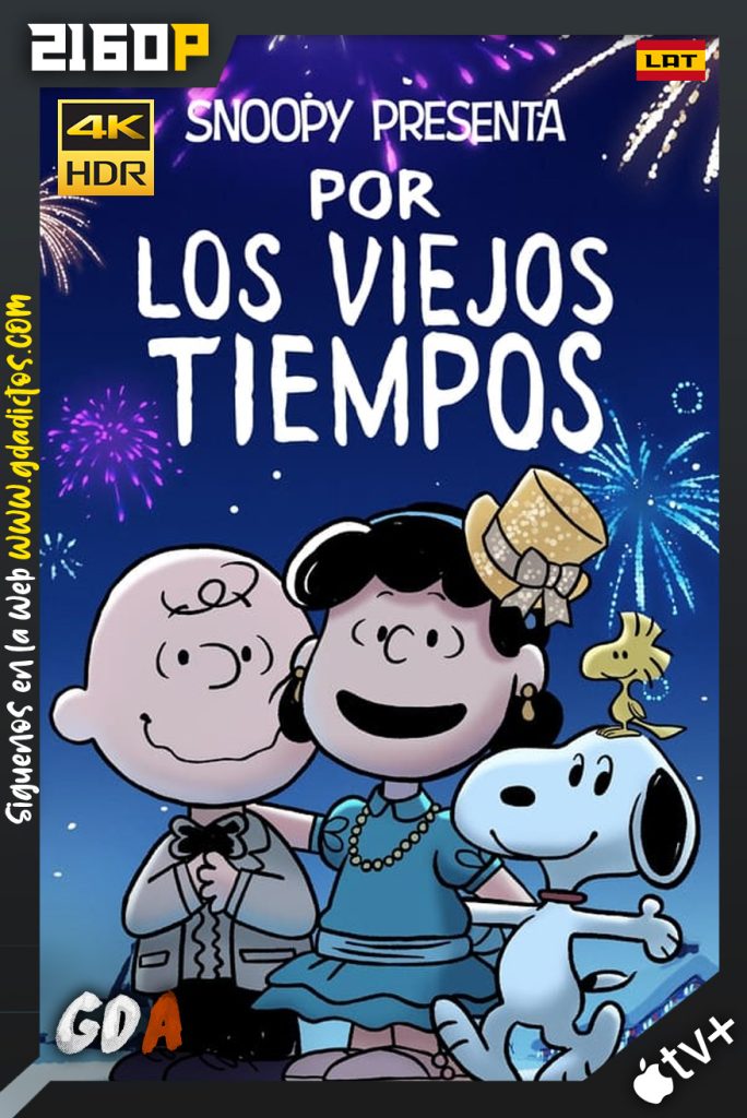 Snoopy presenta: Por los viejos tiempos (2021) ATVP WEB-DL 2160p HDR Latino-Inglés