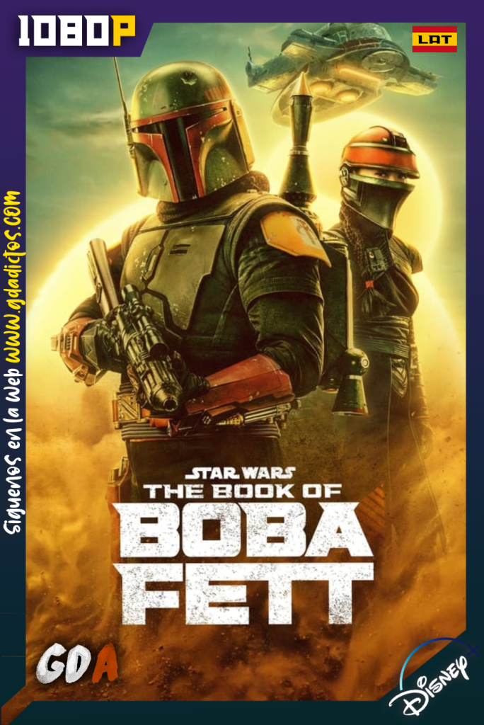 The Book of Boba Fett (2021) DSNP WEB-DL 1080p Latino – Inglés #Temporada1 (07/07)