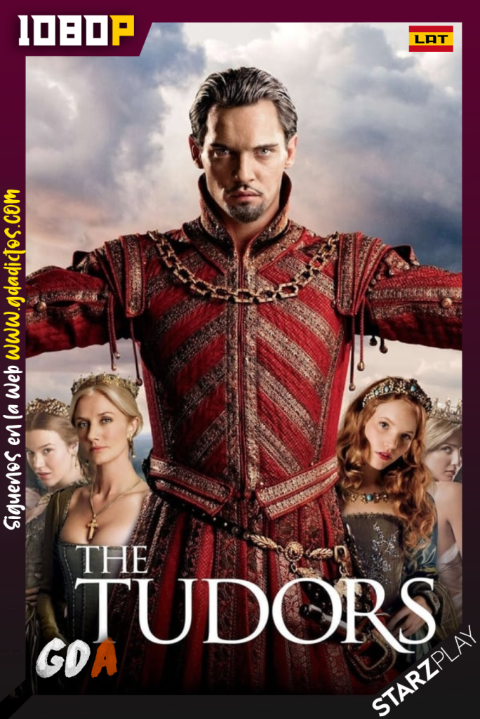 The Tudors (2007) STARZ WEB-DL 1080p Latino – Inglés #4Temporadas