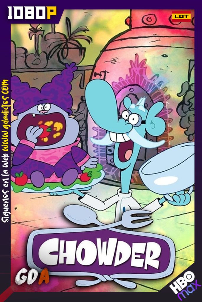 Chowder (2007) HMAX WEB-DL 1080p Latino #3Temporadas