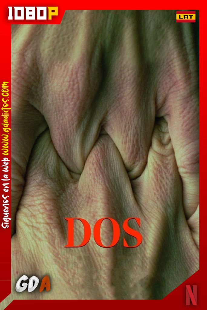 Dos (2021) NF WEB-DL 1080p Castellano