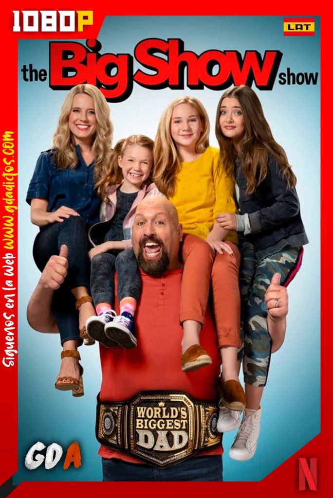 El show de Big Show (2020) NF WEB-DL1080p Latino -Inglés #2Temporadas