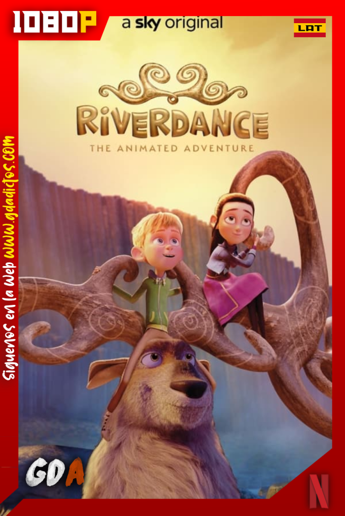 Riverdance The Animated Adventure (2021) NF WEB-DL 1080p Latino – Inglés