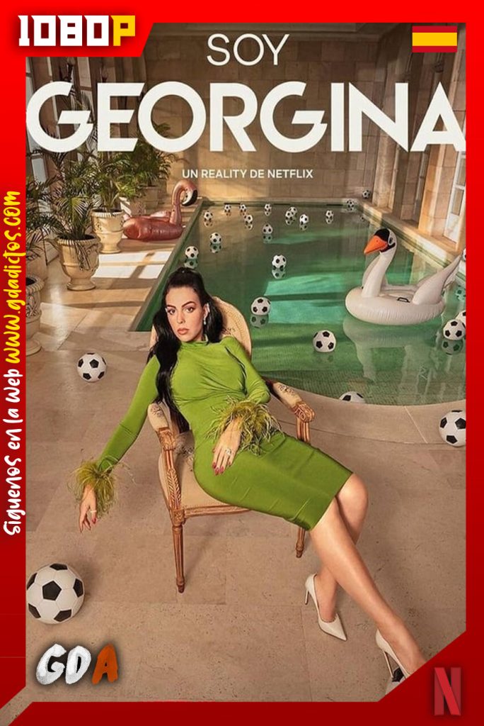 Soy Georgina (2022) NF WEB-DL 1080p Castellano – Ingles #Temporada1