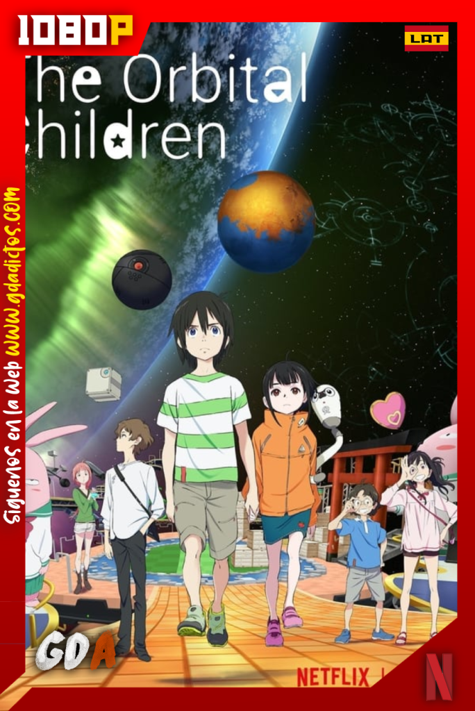 The Orbital Children (2022) NF WEB-DL 1080p Latino – Japonés – Inglés #1Temporada