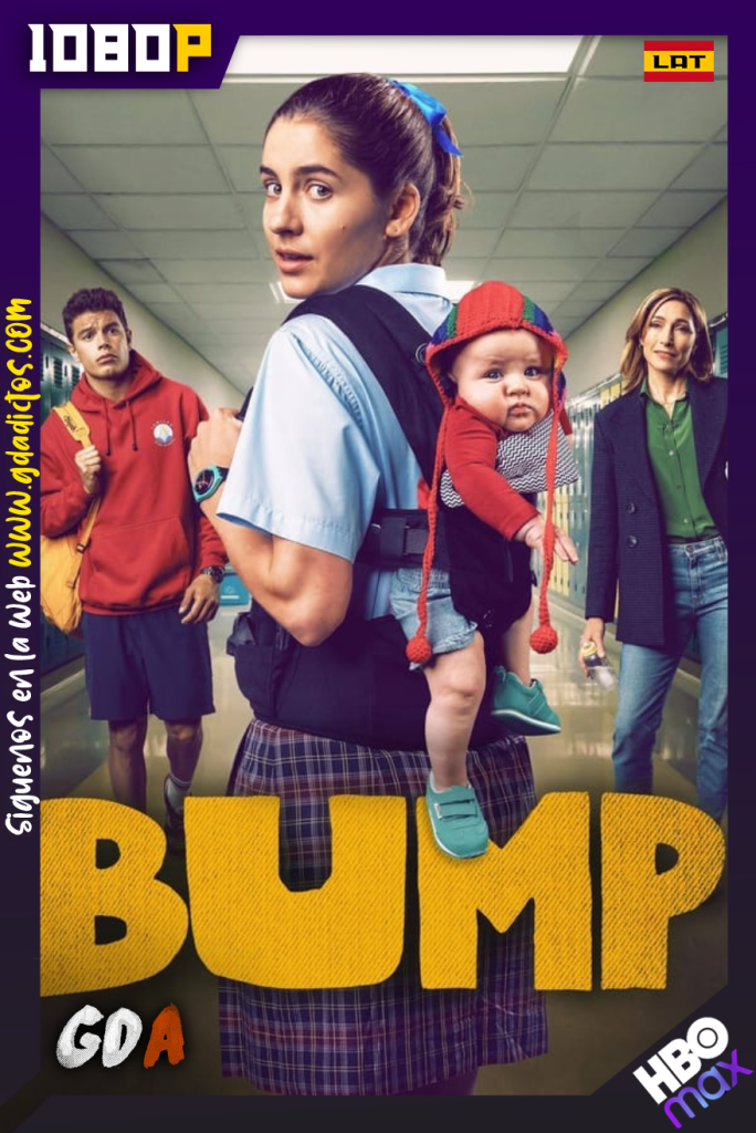 Bump (2021) HMAX WEB-DL 1080p Latino – Inglés #1Temporada