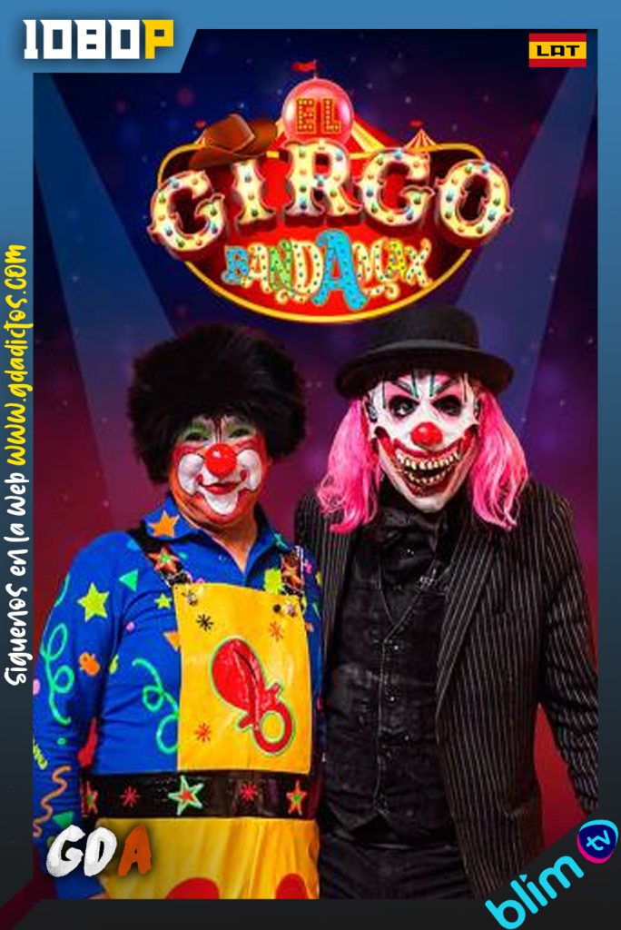 El Circo Bandamax (2020) BM WEB-DL 1080p Latino #1Temporada