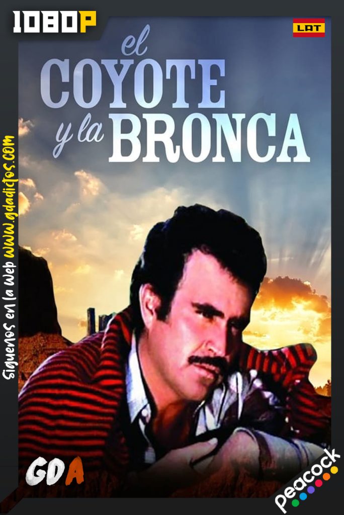 El Coyote y la Bronca (1980) PCOCK WEB-DL 1080p Latino