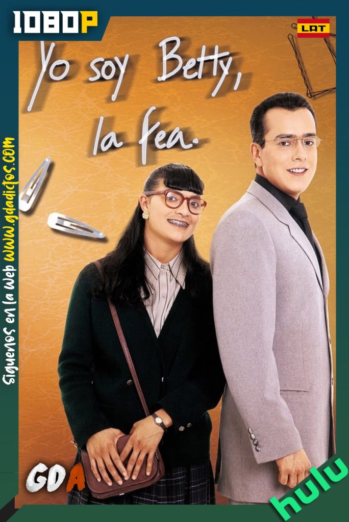 Yo soy Betty, la fea (1999) HULU WEB-DL 1080p Latino #1Temporada [149/149]