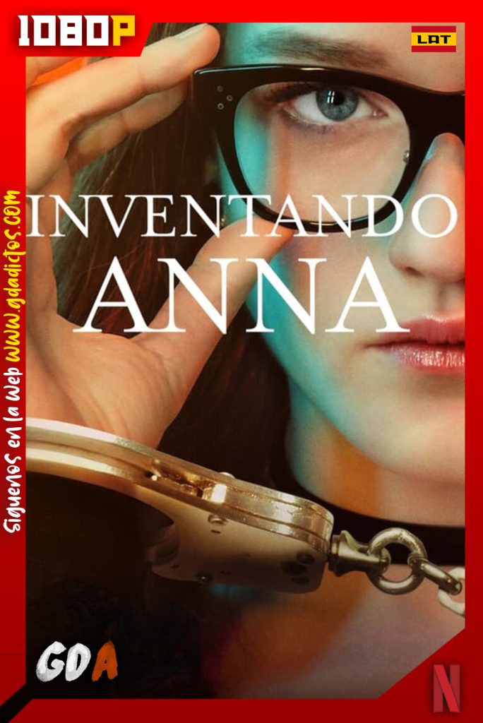 Inventando a Anna (2022) NF WEB-DL 1080p Latino-Ingles #Temporada1