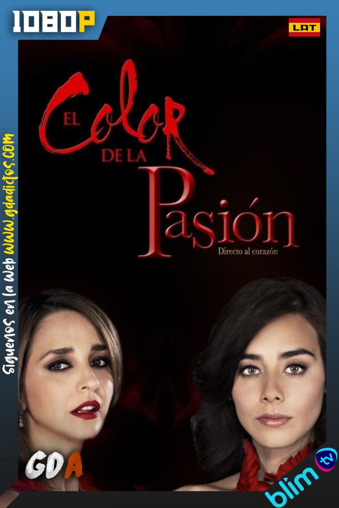 El Color de la Pasion Directo al Corazon (2014) BM WEB-DL 1080p Latino #1Temporada [122/122]