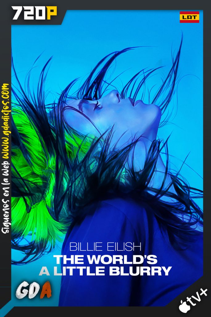 Billie Eilish The World’s a Little Blurry (2021) ATVP WEB-DL 720p Inglés Sub