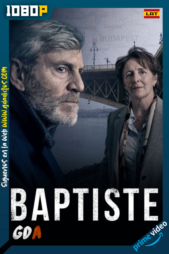 Baptiste (2019) AMZN WEB-DL 1080p Latino – Inglés #2Temporadas