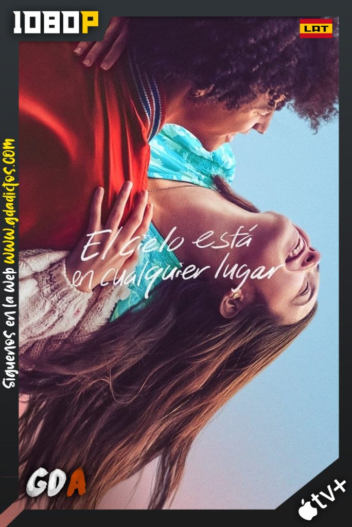 El Cielo esta en cualquier lugar (2022) ATVP WEB-DL 1080p Latino-Ingles