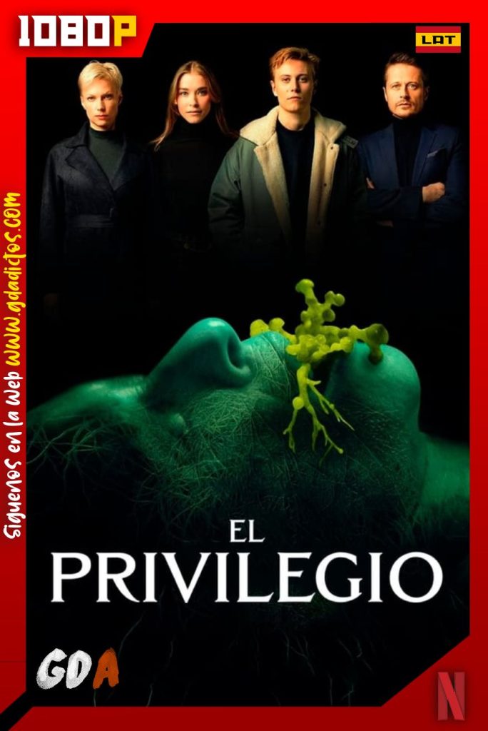 El Privilegio (2022) NF WEB-DL 1080p Latino – Inglés – Alemán