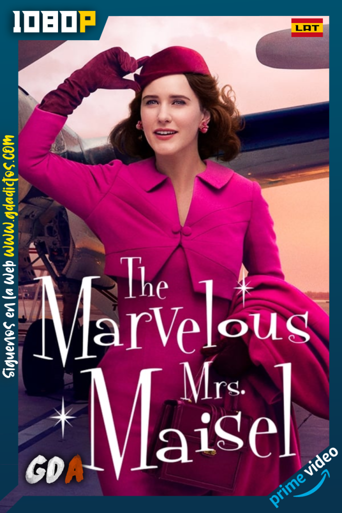 The Marvelous Mrs. Maisel (2017) AMZN WEB-DL 1080p Latino – Inglés #3Temporadas