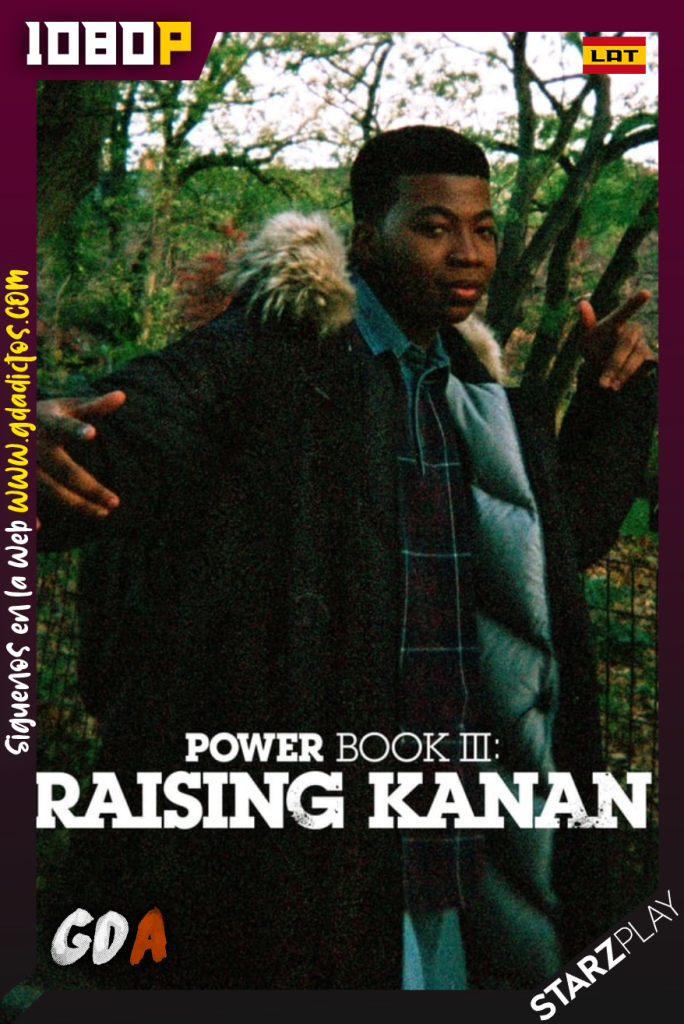 Power Book III Raising Kanan (2021) STARZ WEB-DL 1080p Latino – Inglés #1Temporada
