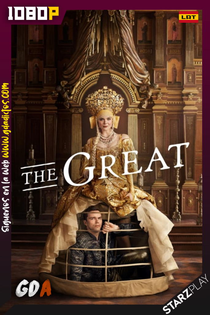 The Great (2020) STARZ WEB-DL 1080p Latino – Inglés #Temporada2 (10/10)