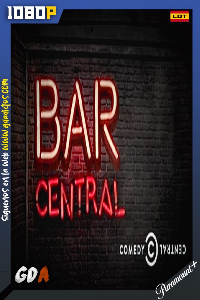 Bar Central (2016) PMNT WEB-DL 1080p Latino #2 Temporadas