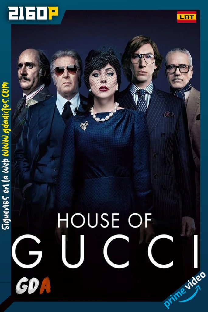 La Casa Gucci (2021) AMZN WEB-DL 2160p Latino – Inglés – Francés