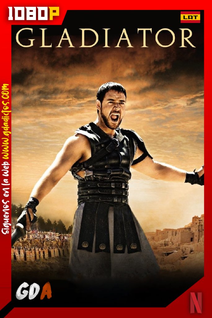 Gladiador (2000) NF WEB-DL 1080p Latino – Inglés