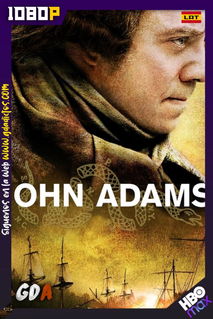 John Adams (2008) HMAX WEB-DL 1080p Latino – Inglés #1Temporada