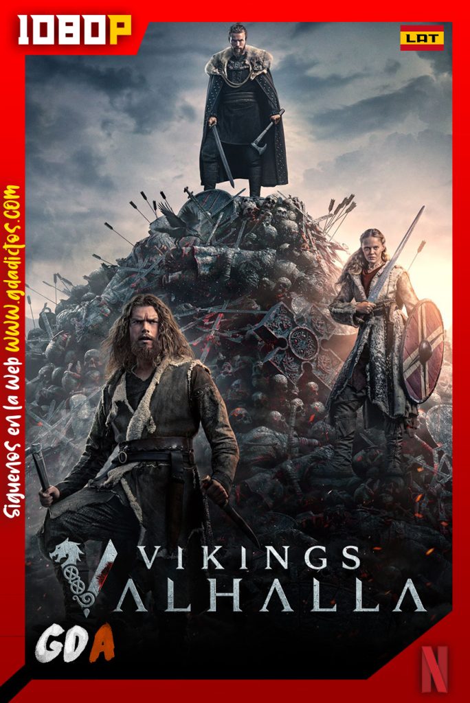 Vikingos: Valhalla (2022) NF 1080p [Lat – Ing – Por – Cas] #3Temporadas [24/24]