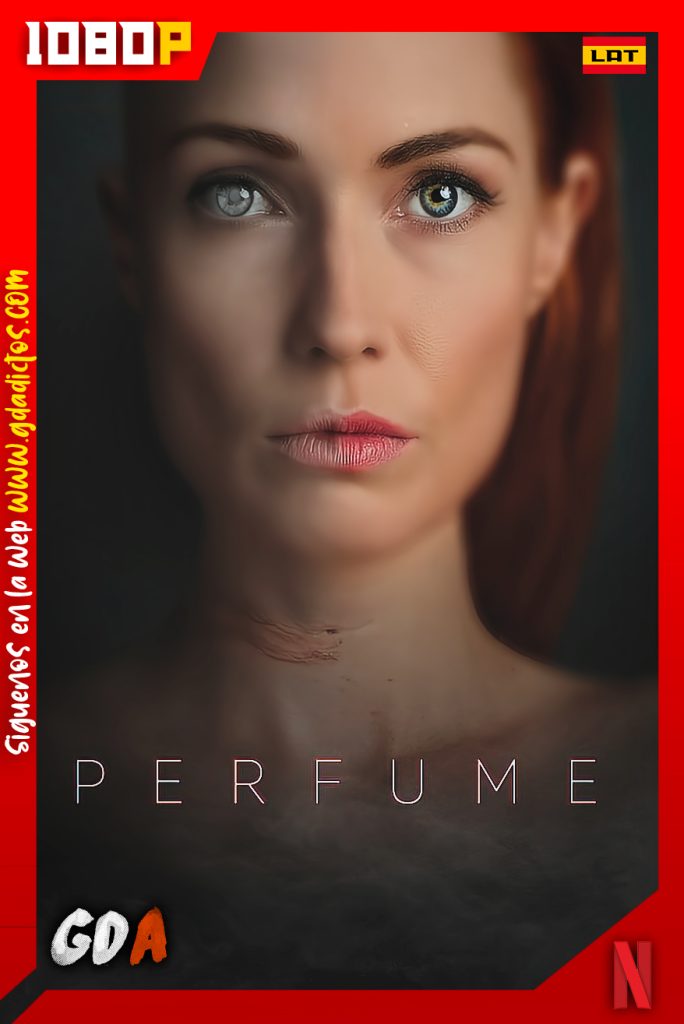 El Perfume (2018) NF WEB-DL 1080p Latino – Alemán – Inglés #1Temporada [06/06]