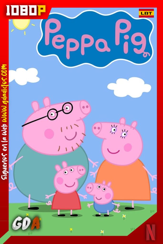 Peppa Pig (2004) NF 1080p Latino-Ingles #6Temporadas